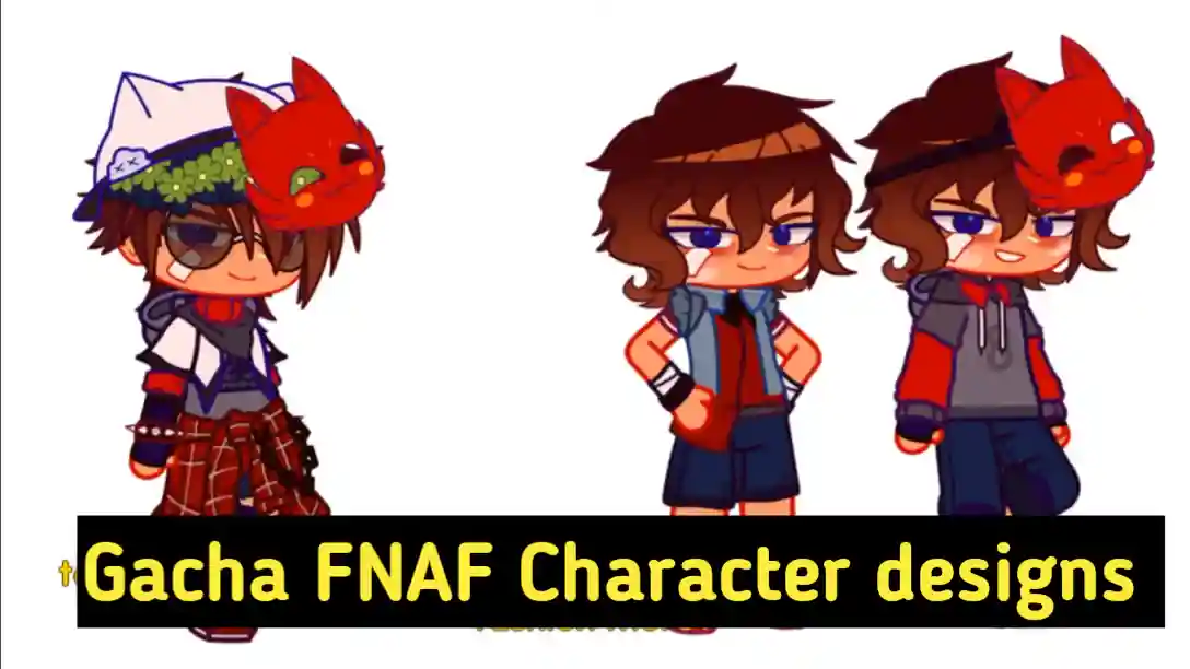 Gacha FNAF Character designs