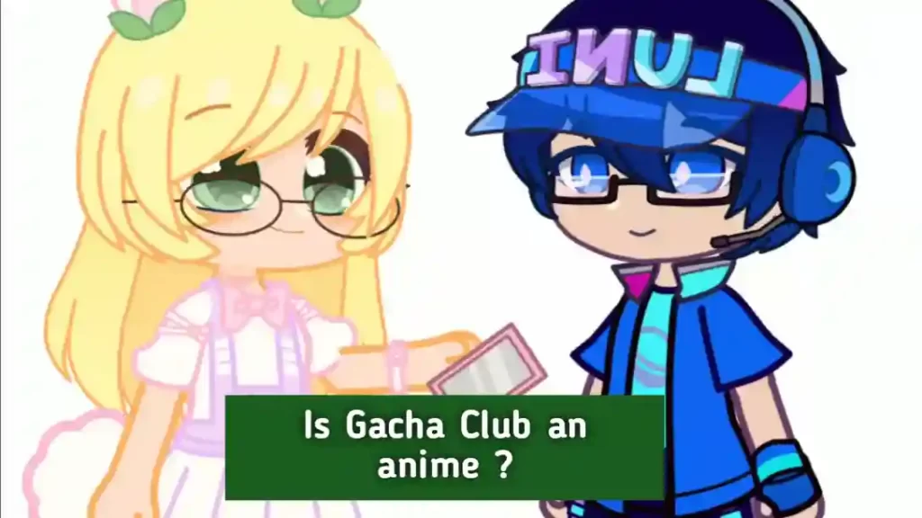 Is Gacha Club an anime game 
