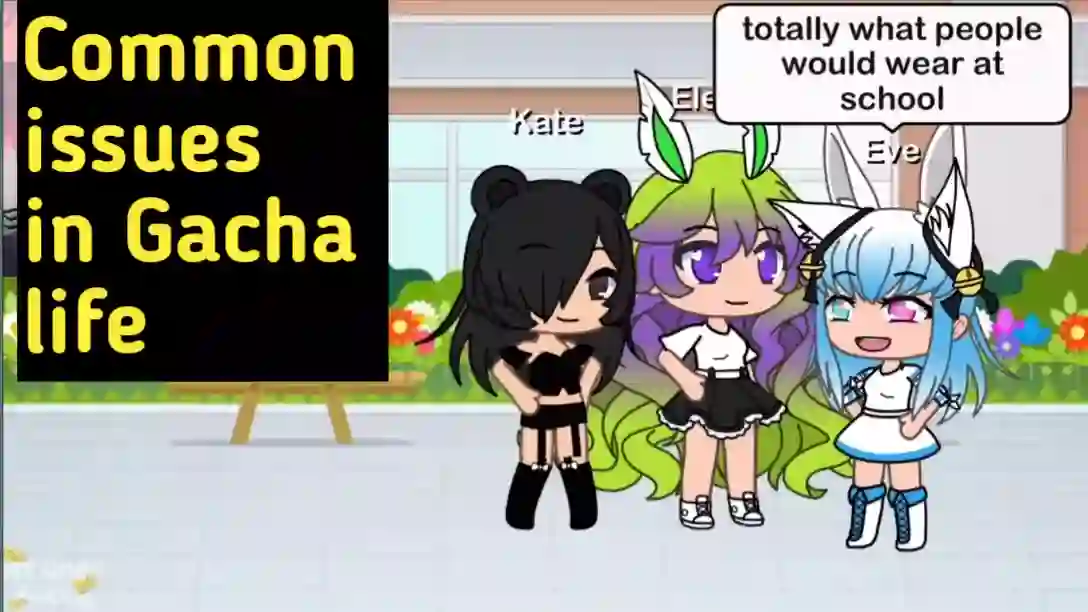 issues in Gachalife
