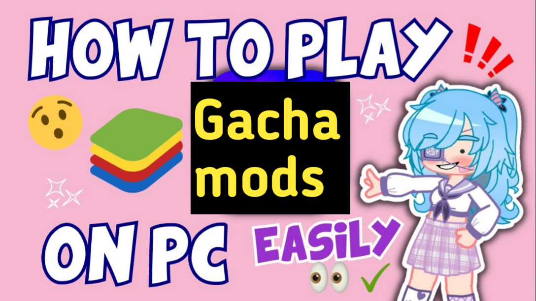 How to Play popular Gacha Mods on Pc