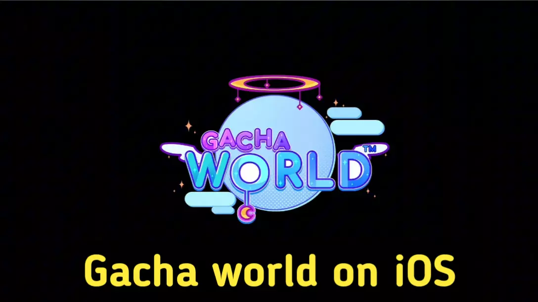 I INSTALLED GACHA WORLD APP 