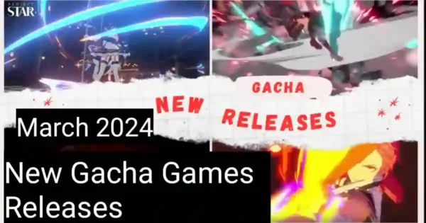 New Gacha games March releases